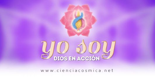 YO SOY DIOS EN ACCIÓN | YO SOY EL QUE YO SOY