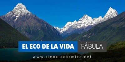 El eco de la vida | Fábula