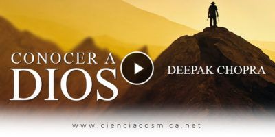 Conocer a Dios | Deepak Chopra