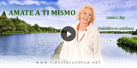 Yo Soy, Yo Quiero, Yo Puedo. Ámate a ti mismo | Audio libro Louise Hay